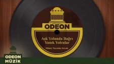 Münir Nurettin Selçuk - Aşk Yolunda Bağrı Yanık Yolcular (Taş Plak Arşivi)