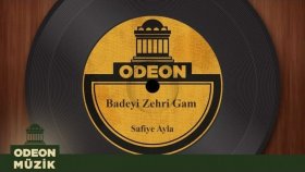 Safiye Ayla - Badeyi Zehri Gam