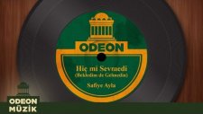 Safiye Ayla - Hiç Mi Sevmedi / Bekledim De Gelmedin (Taş Plak Arşivi)