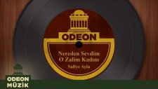 Safiye Ayla - Nereden Sevdim O Zalim Kadını (Taş Plak Arşivi)