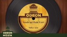 Safiye Ayla - Sende Mİ Hala Esiri (Taş Plak Arşivi)