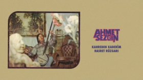Ahmet Sezgin - Kahreden Kaderim - Hasret Rüzgarı Ahmet Sezgin - Kahreden Kaderim - Hasret Rüzgarı