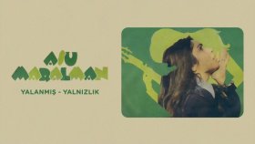 Asu Maralman - Yalanmış - Yalnızlık Asu Maralman - Yalanmış - Yalnızlık