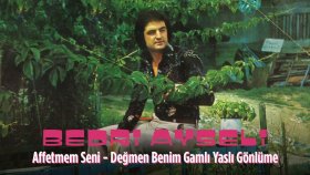 Bedri Ayseli - Affetmem Seni Bedri Ayseli - Affetmem Seni