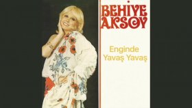 Behiye Aksoy - Enginde Yavaş Yavaş Behiye Aksoy - Enginde Yavaş Yavaş