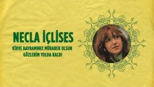 Necla İçlises - Kirve Bayramınız Mübarek Olsun - Gözlerim Yolda Kaldı