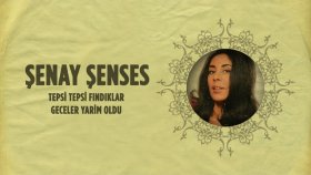 Şenay Şenses - Tepsi Tepsi Fındıklar - Geceler Yarim Oldu Şenay Şenses - Tepsi Tepsi Fındıklar - Geceler Yarim Oldu