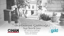 Barbaros Çelikoğlu - Acıyla Ölürüm Bir Zaman
