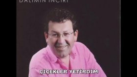 Fahrettin Karaardıç - ÇİÇEKLER YETİRDİM Fahrettin Karaardıç - ÇİÇEKLER YETİRDİM