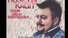 Hüseyin Kağıt - Sen Ne Dersen O Olur