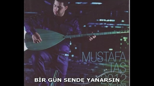 Mustafa Tas Bir Gun Sende Yanarsin Izlesene Com
