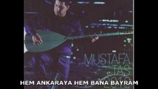 Mustafa Taş - Hem Ankaraya Hem Bana Bayram