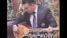 Tahir Uçar - Gitti Babam Dönmez Geri