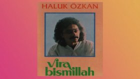 Haluk Özkan - Vira Bismillah Haluk Özkan - Vira Bismillah