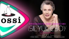 Işıl Yücesoy - Dönüyorum Eski Sevgilime