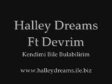 Halley Dreams - Ft Devrim - Kendimi Bile Bulabilirim Halley Dreams - Ft Devrim - Kendimi Bile Bulabilirim