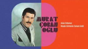 Murat Çobanoğlu - Aslan Ordumuz - Hesabı Görmenin Zamanı Geldi