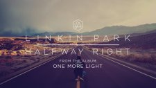 Linkin Park - Halfway Right (2017 Yepyeni)