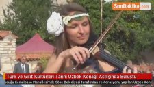 Türk ve Girit Kültürleri Tarihi Uzbek Konağı Açılışında Buluştu