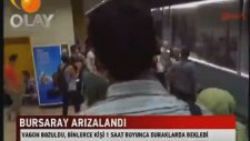 Bursaray Arızalandı (Metro)