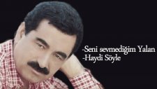 İbrahim Tatlıses - Seni Sevmediğim Yalan / Haydi Söyle ( Mix )