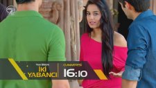 İki Yabancı 88. Bölüm Fragman (27 Mayıs Cumartesi)