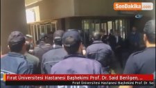Fırat Üniversitesi Hastanesi Başhekimi Prof. Dr. Said Berilgen, Uğradığı Silahlı Saldırı Sonucu...