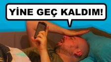 Her Yere Geç Kalanların İyi Bildiği 12 Şey