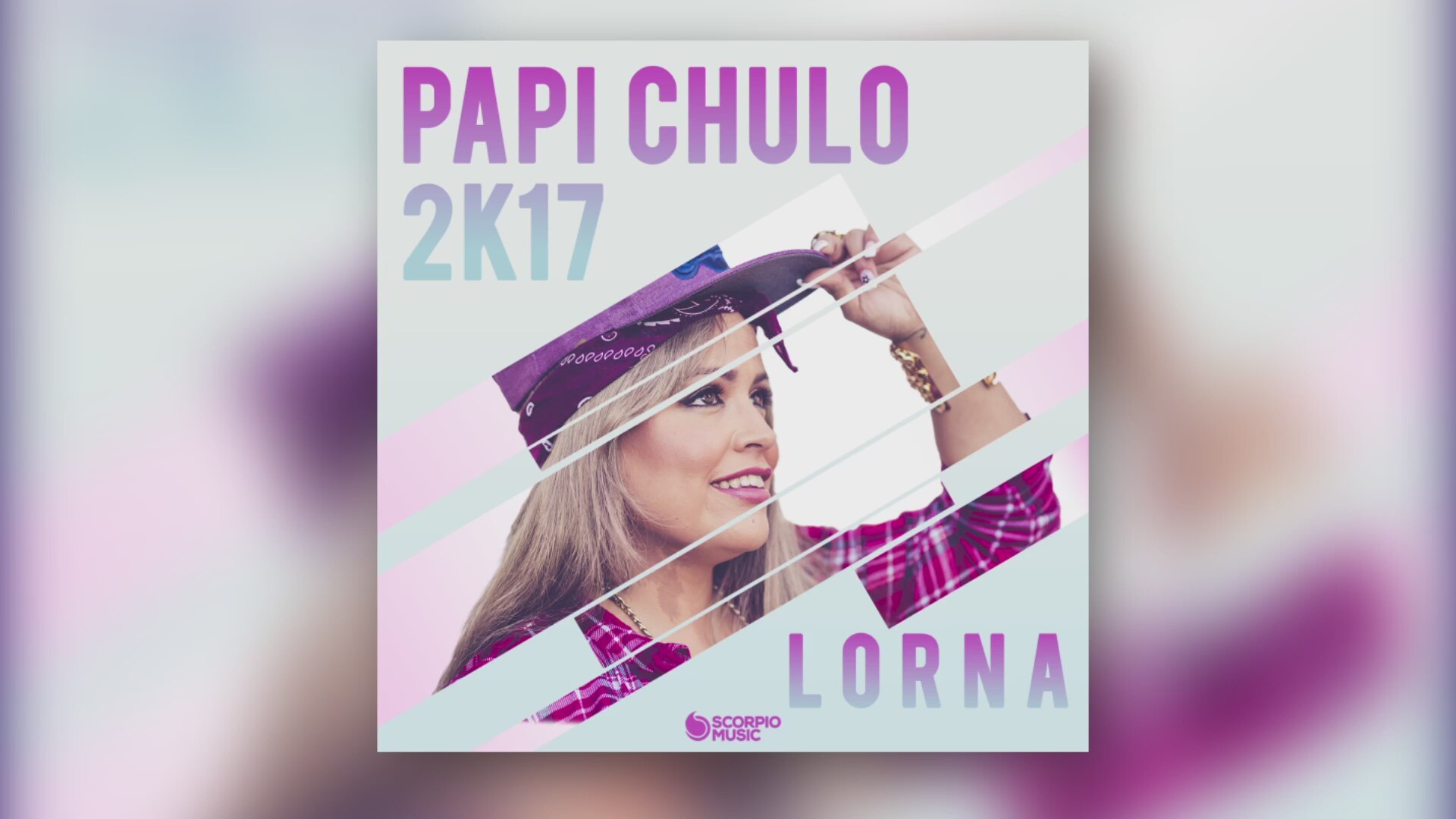 Lorna - Papi Chulo (2017 Versiyon) .