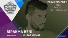 Murat Yılmaz - Bırakma Beni