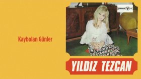 Yıldız Tezcan - Kaybolan Günler Yıldız Tezcan - Kaybolan Günler