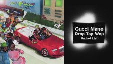 Gucci Mane - Bucket List