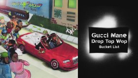 Gucci Mane - Bucket List Gucci Mane - Bucket List