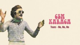 Cem Karaca - Tears - No, No, No