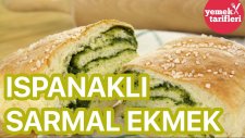 Ispanaklı Sarmal Ekmek Tarifi | Yemek Tarifleri