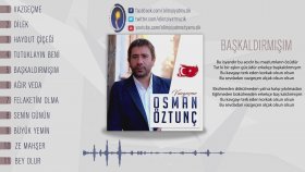 Osman Öztunç - Başkaldırmışım Osman Öztunç - Başkaldırmışım