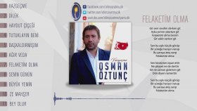 Osman Öztunç - Felaketim Olma Osman Öztunç - Felaketim Olma