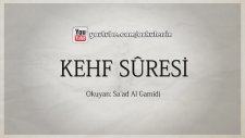 Saad Al Ghamidi - 18 - Kehf Suresi ve Meali (Ok Takipli)