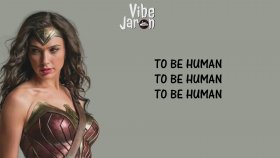 Sia - To Be Human Sia - To Be Human