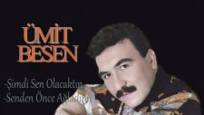 Ümit Besen - Şimdi Sen Olacaktın / Senden Önce Ağladım ( Mix )