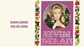 Sevim Deran - Bakma Bakma - Koş Gel Bana Sevim Deran - Bakma Bakma - Koş Gel Bana