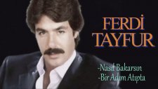 Ferdi Tayfur - Nasıl Bakarsın / Bir Adım Atıpta ( Mix )
