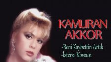 Kamuran Akkor - Beni Kaybettin Artık / İsterse Kovsun ( Mix )