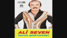 Ali Seven - Seveceksin Çaresi Yok