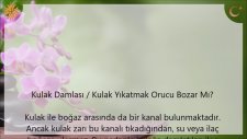 Kulak Damlası Kulak Yıkatmak Orucu Bozar mı?