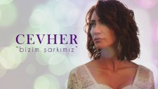 Cevher - Bizim Şarkımız (Lyrics Video)