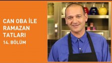 Can Oba ile Ramazan Tatları 2017 - 14. Bölüm