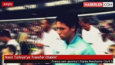 Nasri Türkiye'ye Transfer Olabilir'