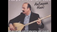 Neşet Abalıoğlu - Sevdiğim Geleceksen Gel Gayri