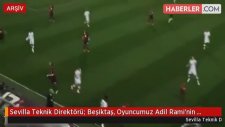 Sevilla Teknik Direktörü: Beşiktaş, Oyuncumuz Adil Rami'nin Peşinde